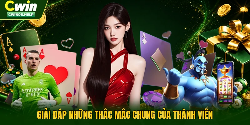 Giải đáp những thắc mắc chung của thành viên