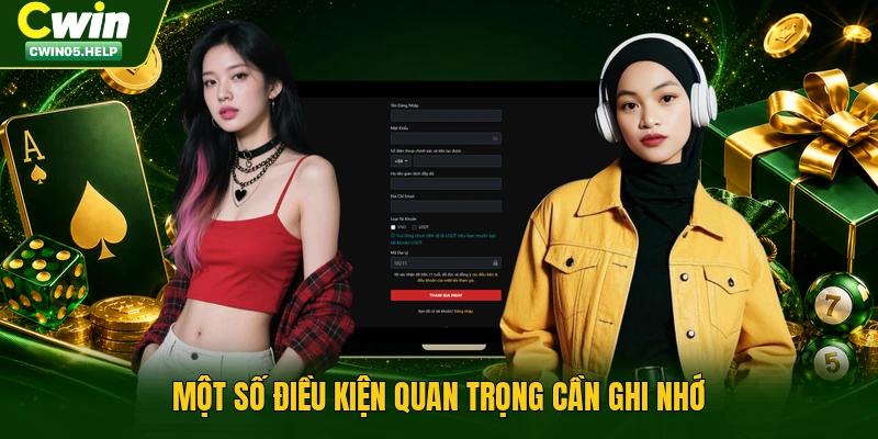 Một số điều kiện quan trọng cần ghi nhớ