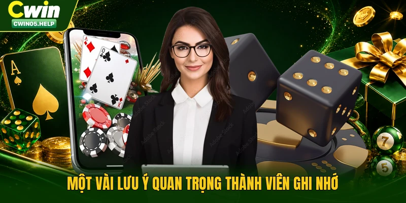 Một vài lưu ý quan trọng thành viên ghi nhớ
