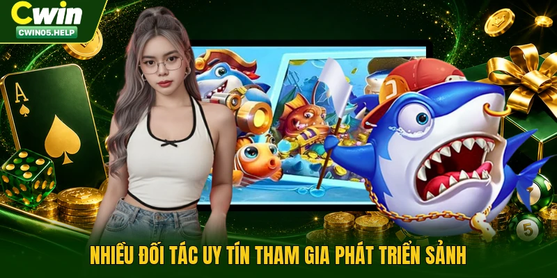Nhiều đối tác uy tín tham gia phát triển sảnh